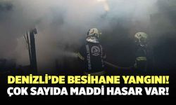 Denizli’de Besihane Yangını Paniğe Neden Oldu!