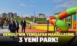 Denizli’nin Yenişafak Mahallesine 3 Yeni Park!