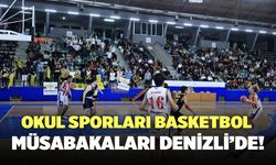 Okul Sporları Basketbol Müsabakaları Denizli’de!