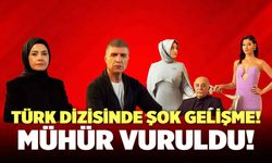 Türk Dizisinde Şok Gelişme! Mühür Vuruldu