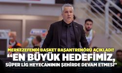 Merkezefendi Basket Başantrenörü Açıkladı! “En Büyük Hedefimiz; Süper Lig Heyecanının Şehirde Devam Etmesi”