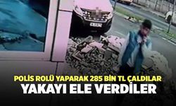 Polis Rolü Yaparak 285 Bin TL Çaldılar, Yakayı Ele Verdiler