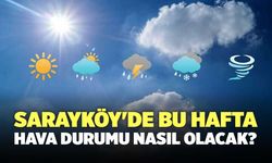 Sarayköy'de Bu Hafta Hava Durumu Nasıl Olacak? (7-11 Nisan)
