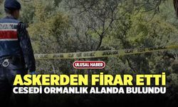 Askerden Firar Etti Cesedi Ormanlık Alanda Bulundu