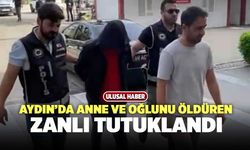 Aydın’da Anne Ve Oğlunu Öldüren Zanlı Tutuklandı