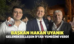 Başkan Hakan Uyanık, Gelenekselleşen İftar Yemeğini Verdi