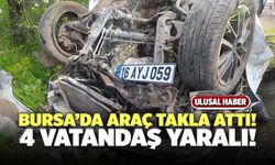 Bursa’da Araç Takla Attı! 4 Yaralı!
