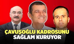 Çavuşoğlu Kadrosunu Sağlam Kuruyor