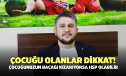 Çocuğu Olanlar Dikkat! Çocuğunuzun Bacağı Kızarıyorsa HSP Olabilir