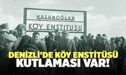 Denizli'de Köy Enstitüleri Yıl Dönümü Etkinliği!