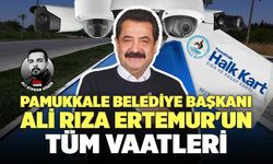 Pamukkale Belediye Başkanı Ali Rıza Ertemur'un Tüm Vaatleri