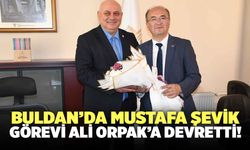 Buldan’da Mustafa Şevik, Görevini Orpak’a Devretti!