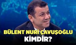 Bülent Nuri Çavuşoğlu Kimdir?