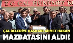 Çal Belediye Başkanı Ahmet Hakan Mazbatasını Aldı!