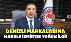 Denizli Markalarına Marble İzmir’de Yoğun İlgi!