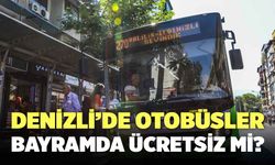 Denizli’de Otobüsler Bayramın İlk 2 Günü Ücretsiz!