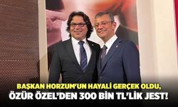 Başkan Horzum'un Hayali Gerçek Oldu, Özür Özel’den 300 Bin TL'lik Jest!
