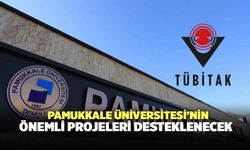 Pamukkale Üniversitesi’nin Önemli Projeleri Desteklenecek
