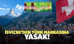 Türkiye’nin Ünlü İçeceği İsviçre’de Yasaklandı!
