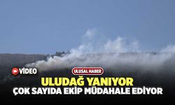 Uludağ Yanıyor! Çok Sayıda Ekip Müdahale Ediyor