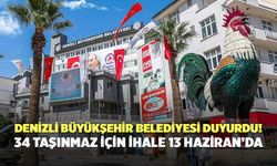 Denizli Büyükşehir Belediyesi Duyurdu! 34 Taşınmaz İçin İhale 13 Haziran’da