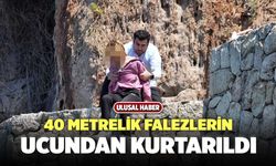 40 Metrelik Falezlerin Ucundan Kurtarıldı