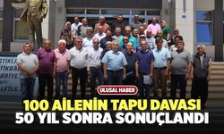 100 Ailenin Tapu Davası 50 Yıl Sonra Sonuçlandı