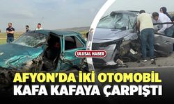 Afyon'da İki Otomobil Kafa Kafaya Çarpıştı