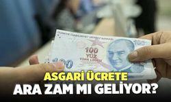 Asgari Ücrete Ara Zam Mı Geliyor?