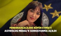 Fenerbahçelilere Küfür Etmişti, Astrolog Meral'e Soruşturma Açıldı