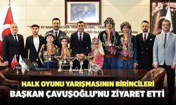 Halk Oyunu Yarışmasının Birincileri Başkan Çavuşoğlu’nu Ziyaret Etti