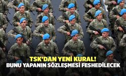 TSK’dan Yeni Kural! Bunu Yapanın Sözleşmesi Feshedilecek