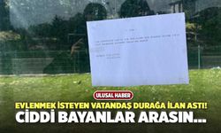 Evlenmek İsteyen Vatandaş Durağa İlan Astı! Ciddi Bayanlar Arasın...