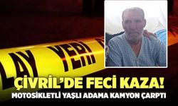 Çivril’de Feci Kaza! Motosikletli Yaşlı Adama Kamyon Çarptı