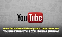 Daha Önce Dinlediğiniz Bir Şarkıyı Unuttunuz Mu? Youtube'un Müthiş Özelliği Karşınızda!