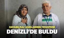 Dayanılmaz Ağrılarının Tedavisini Denizli'de Buldu