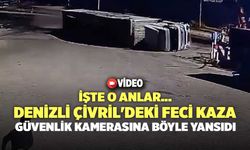 Denizli Çivril'deki Feci Kaza Güvenlik Kamerasına Böyle Yansıdı