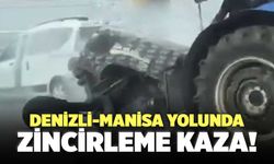 Denizli-Manisa Yolunda Zincirleme Kaza!