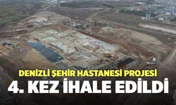 Denizli Şehir Hastanesi Projesi 4.Kez İhale Edildi