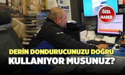 Derin Dondurucunuzu Doğru Kullanıyor Musunuz?