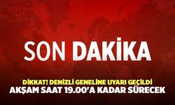 Dikkat! Denizli Geneline Uyarı Geçildi Akşam Saat 19.00'a Kadar Sürecek