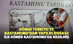 Döner Türkiye'ye Kastamonu'dan Yayıldı İddiası: İlk Döner Kastamonu'da Kesilmiş