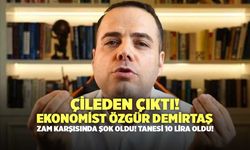 Ekonomist Özgür Demirtaş Zam Karşısında Şok Oldu! Tanesi 10 Lira Oldu!