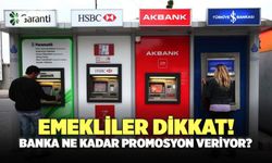 Emekliler Dikkat! Hangi Banka Ne Kadar Promosyon Veriyor?