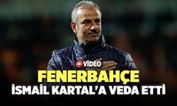 Fenerbahçe İsmail Kartal'a Veda Etti!