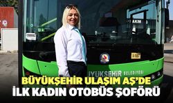 Büyükşehir Ulaşım AŞ’de İlk Kadın Otobüs Şoförü