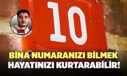 Bina Numaranızı Bilmek Hayatınızı Kurtarabilir!