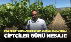Buldan Çiftçi Mallarını Koruma Derneği Başkanı Gümüş'ten Çiftçiler Günü Mesajı!