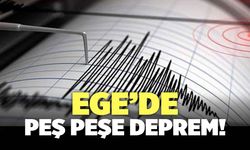 Ege'de Peş Peşe Deprem!