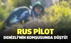 Rus Kadın Pilot, Denizli’nin Komşusunda Düştü!